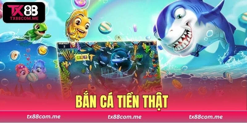 bắn cá tiền thật