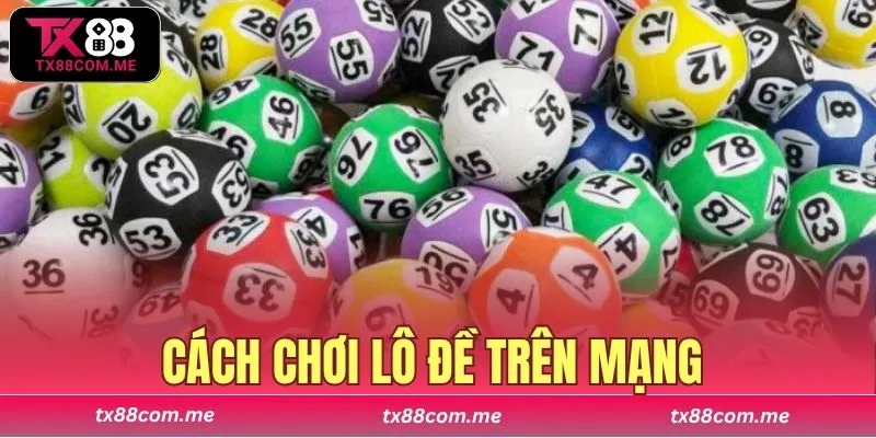 cách chơi lô đề trên mạng