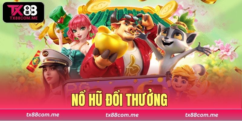 Nổ hũ đổi thưởng